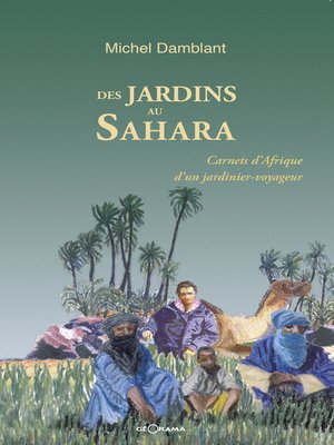 cover image of Des jardins au Sahara